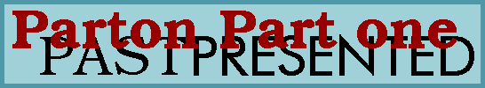 Parton Part one, from PastPresented